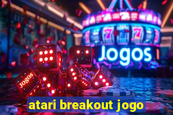 atari breakout jogo